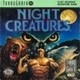 Night Creature…