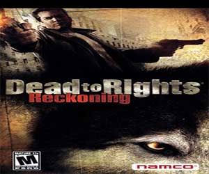 Dead to Rights Reckoning