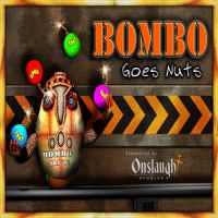 Bombo Goes Nuts